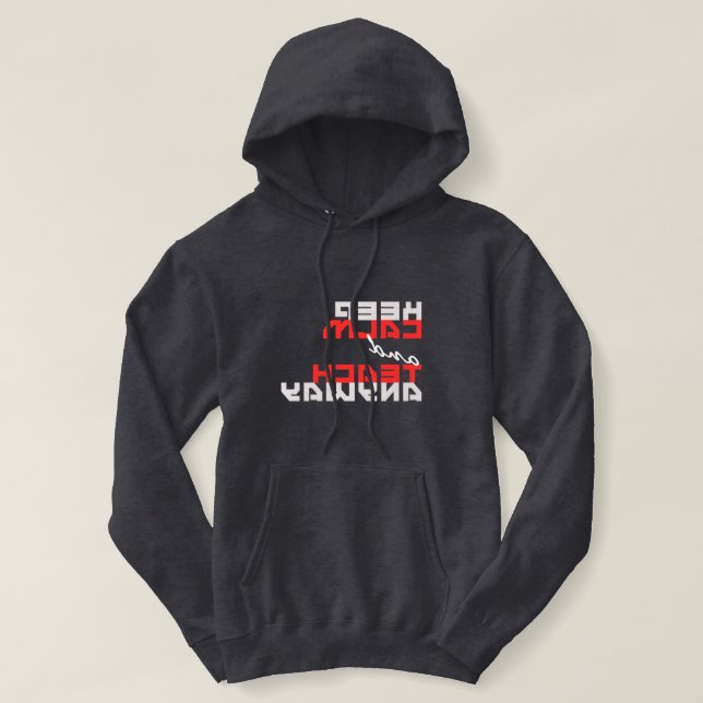 Pull À Capuche Drôle "Gardez le calme et enseigner quand même!" i (Design devant)
