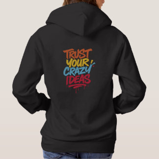 Pull À Capuche Faites Confiance à Vos Idées Folles – Typographie