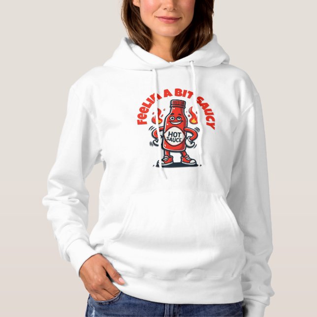 Pull À Capuche Feelin Saucy ! (Devant)