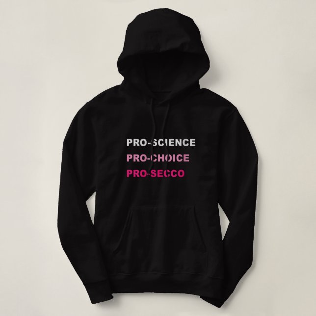 Pull À Capuche Femmes Funny Pro Science Pro Choice Prosecco Polit (Design devant)