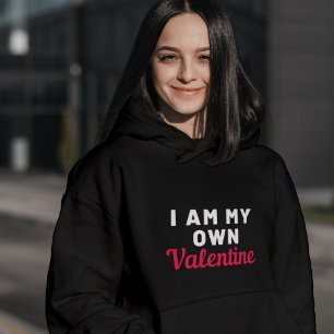 Pull À Capuche Funny valentine's day disant que je suis ma propre