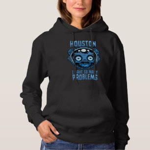 Pull À Capuche Houston j'ai tellement de problèmes astronaute