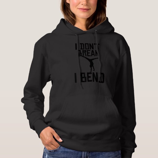 Pull À Capuche I Don't Break I Bend Acrobatics Gymnastics Sports  (Devant)