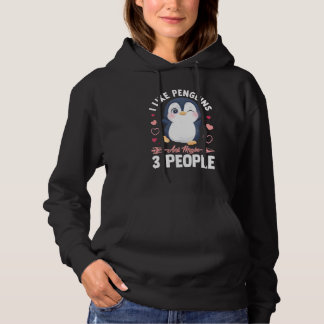 Pull À Capuche I Like Penguins and Maybe 3 People Cute Penguin