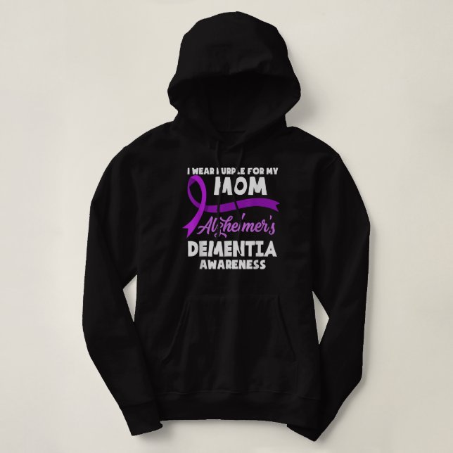 Pull À Capuche I Wear Purple For My Mom Alzheimer's Dementia Awar (Design devant)