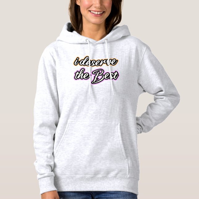 Pull À Capuche Je mérite le meilleur (Devant)