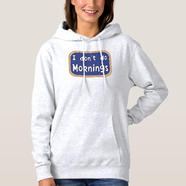 Pull À Capuche Je ne fais pas les matins (Devant)