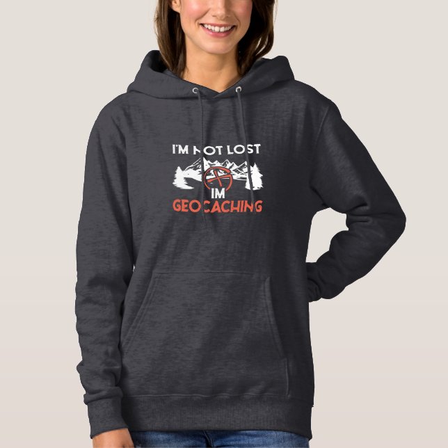 Pull À Capuche Je ne suis pas perdu, je suis Geocaching (Devant)