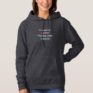 Pull À Capuche Je suis la KAREN cool !