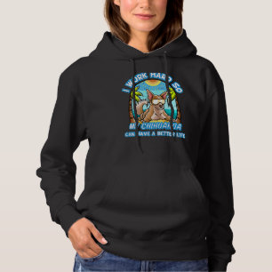 Pull À Capuche Je Travaille Dur Pour Que Mon Chihuahua Puisse Avo