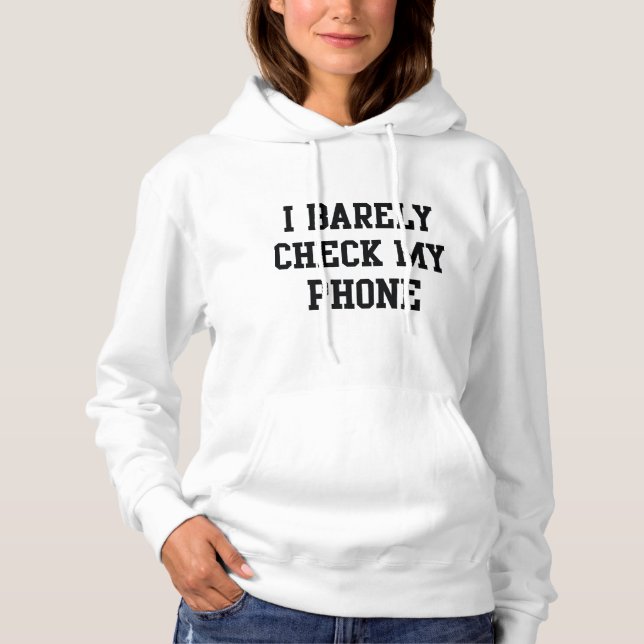 Pull À Capuche Je Vérifie À Peine Mon Téléphone (Devant)