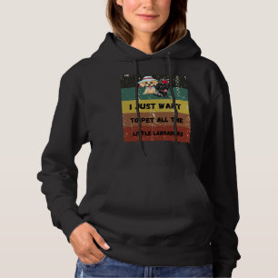 Pull À Capuche Je Veux Juste Pet Tous Les Petits Labradors Retrei