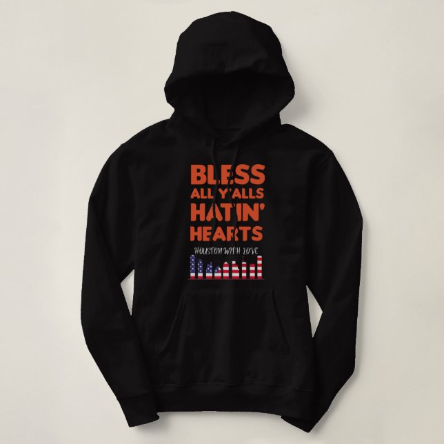 Pull À Capuche Jésus Bénit Toutes Les Yalls Hatin Hearts Houston  (Design devant)