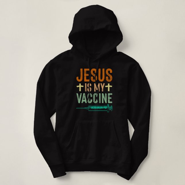 Pull À Capuche Jésus Christ Jésus Christ est mon vaccin Christi (Design devant)