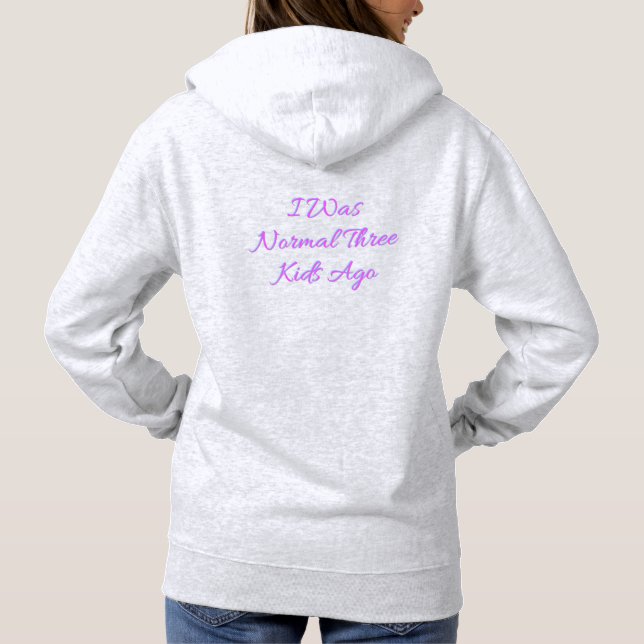 Pull À Capuche J'Étais Normal Il Y A Trois Enfants (Dos)