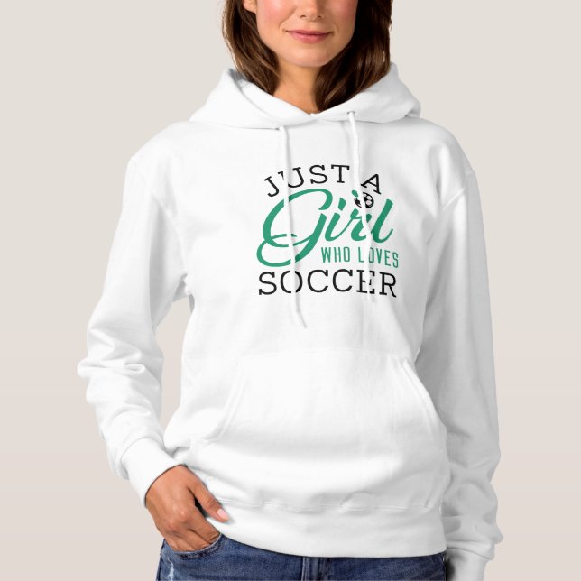 Pull À Capuche Just Girl Who Loves Soccer (Devant)