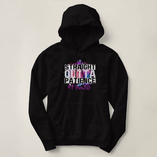 Pull À Capuche Juste En Dehors De Patience #Momlife (Design devant)