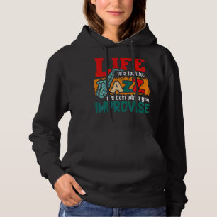 Pull À Capuche La Vie Est Comme Le Meilleur Jazz Quand Améliorer