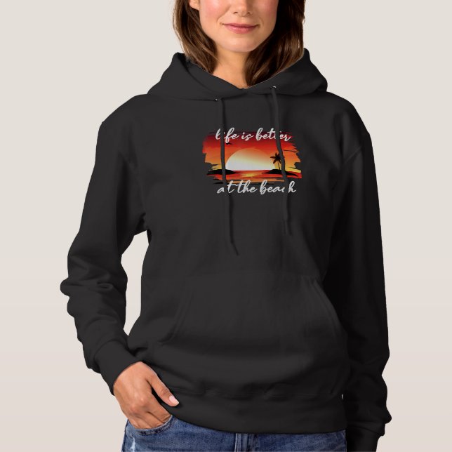 Pull À Capuche La vie est meilleure à la plage (Devant)