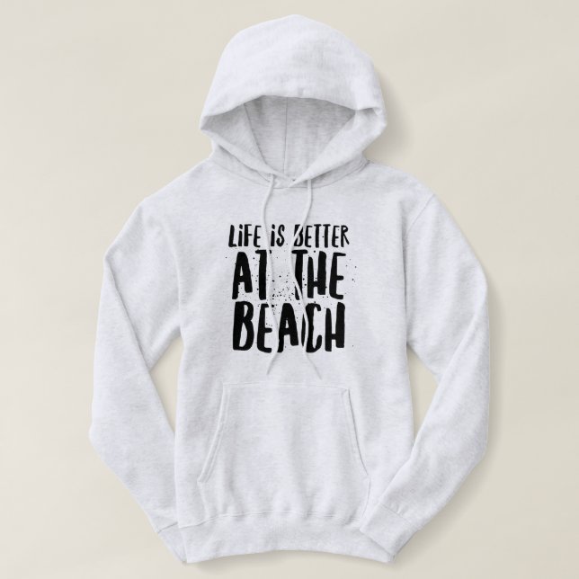 Pull À Capuche La vie est meilleure à la plage (Design devant)