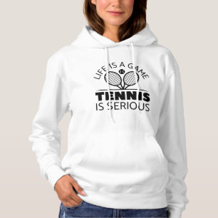 Pull À Capuche La Vie Est Un Jeu Le Tennis Est Sérieux