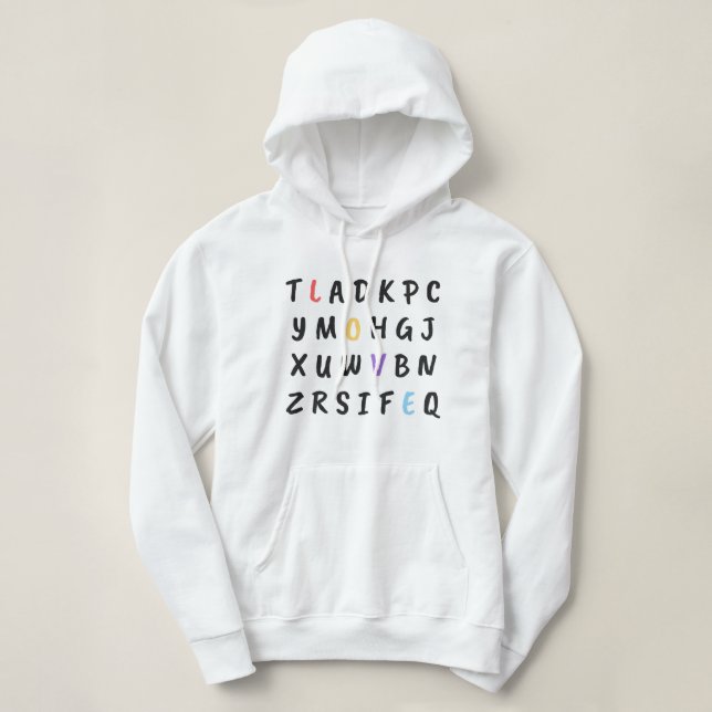 Pull À Capuche L'amour est toujours là, si vous savez où trouver. (Design devant)