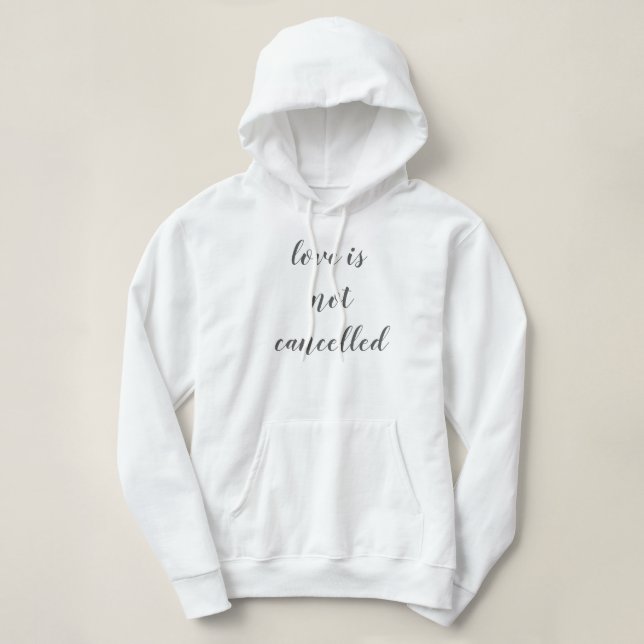 Pull À Capuche l'amour n'est pas annulé simple purview design (Design devant)