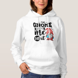 Pull À Capuche Le Gnome M'A Fait Le Faire Gnome De Noël