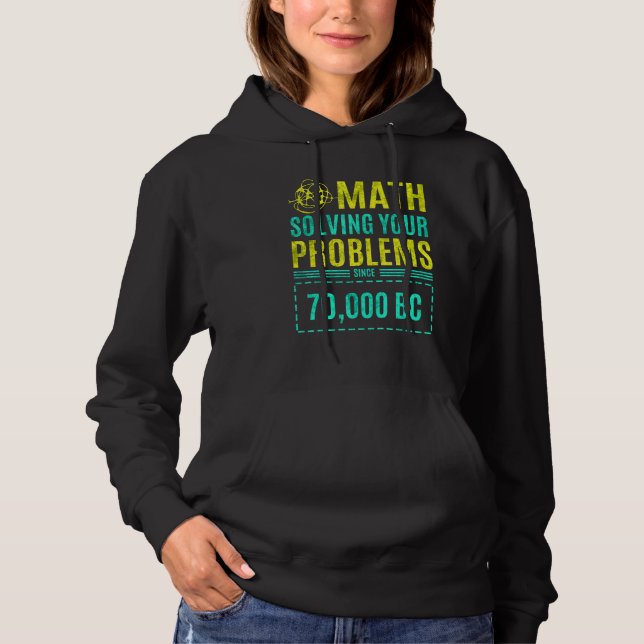 Pull À Capuche Les Maths Résoudre vos problèmes depuis Bc 1 (Devant)