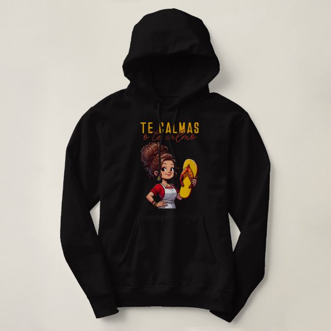 Pull À Capuche Mère mexicaine espagnole Expression Te Calmas O (Design devant)