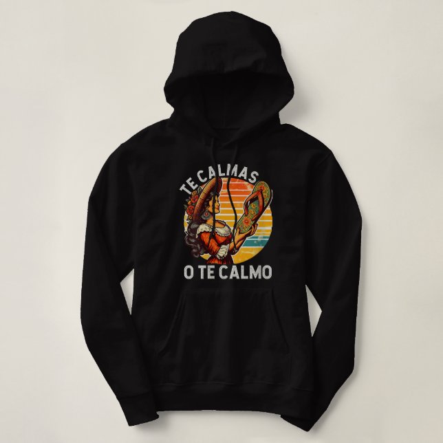Pull À Capuche Mère mexicaine espagnole Expression Te Calmas O (Design devant)