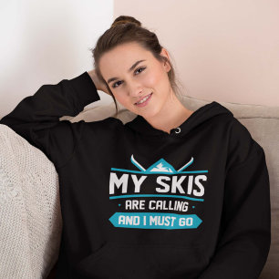 Pull À Capuche Mes Skis Appelent Et Je Dois Y Aller