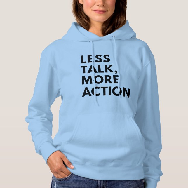 PULL À CAPUCHE MOINS DE PAROLES PLUS D'ACTION (Devant)