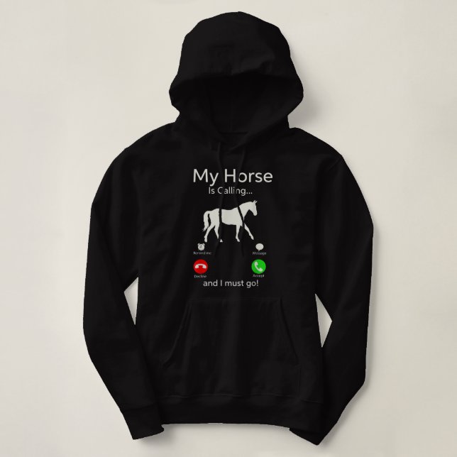 Pull À Capuche Mon Cheval Appelle Et Je Dois Aller Vêtements Clot (Design devant)