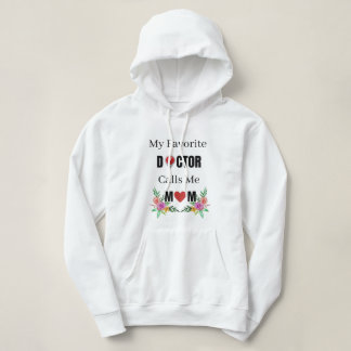 Pull À Capuche Mon médecin préféré m'appelle maman, le cadeau de