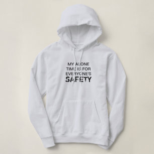 PULL À CAPUCHE MON SEUL TEMPS EST POUR LA SÉCURITÉ DE TOUS