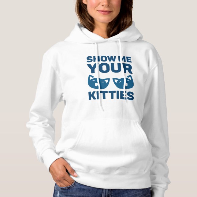 Pull À Capuche Montrez-Moi Vos Kitties (Devant)