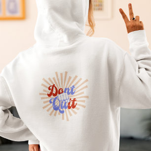 Pull À Capuche N'arrêtez pas de le faire Motivationnel Retro Oran