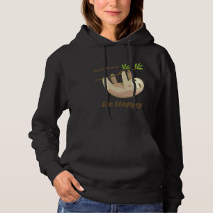 Pull À Capuche Ne vous dépêchez pas d'être heureux Sloth