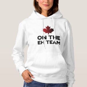 Pull À Capuche On The Eh Team Canada Funny