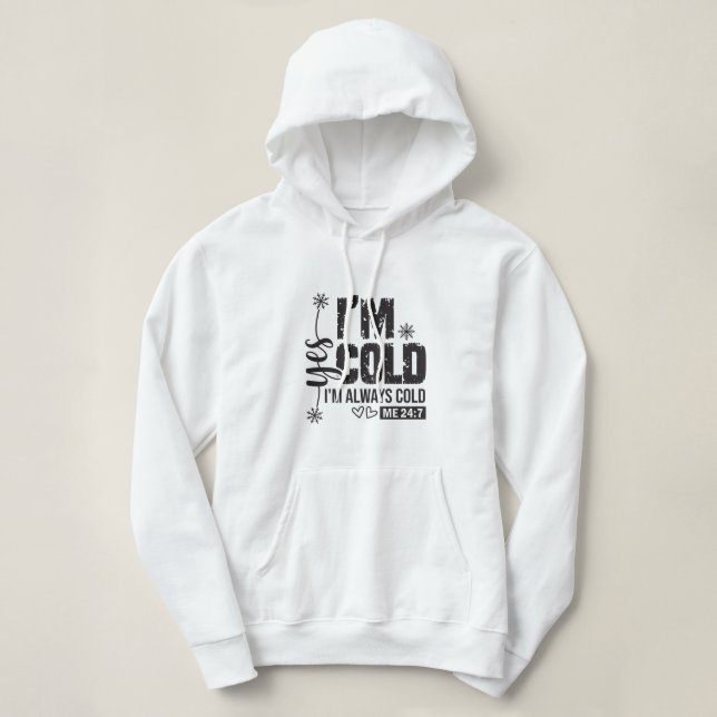 Pull À Capuche Oui, je suis un Sweatshirt froid (Design devant)