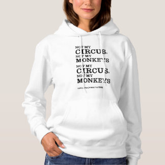 Pull À Capuche Pas mon cirque, pas mes singes