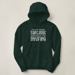 Pull À Capuche Pas toujours sarcastique drôle