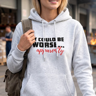 Pull À Capuche Regarder les choses du bon côté Phrase sarcastique