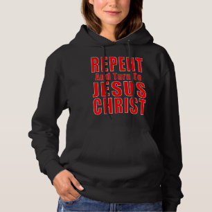 Pull À Capuche Repentez-vous et croyez en Jésus Christ Christian