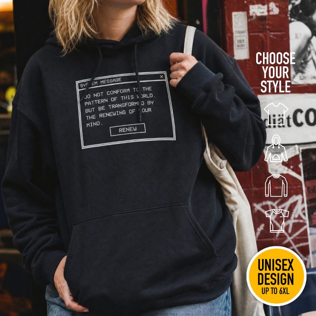 Pull À Capuche Romains 12:2 Fenêtre d'alerte informatique noir et (Heavyweight Streetwear Christian T-Shirts & available oversize 3XL, 4XL, 5XL, 6XL. Choose your style)