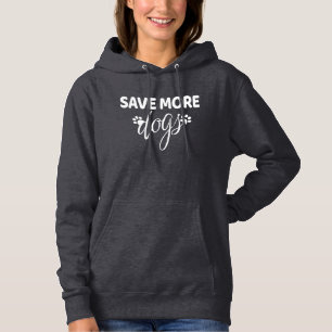 Pull À Capuche Sauver plus de chiens - Sauvetage de chiens
