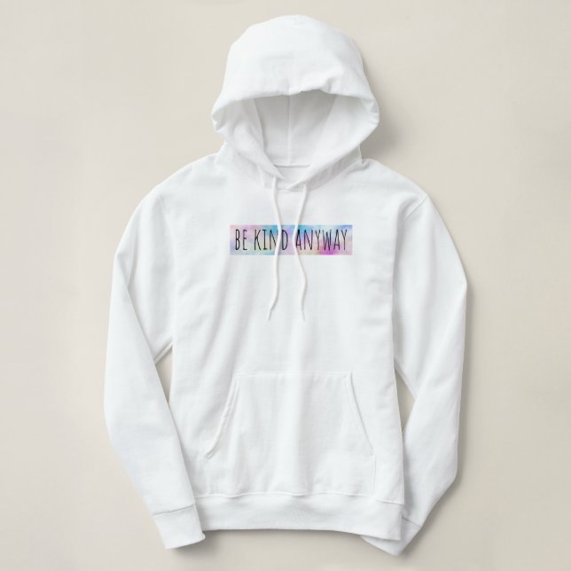 Pull À Capuche Soyez gentil, de toute façon (Design devant)