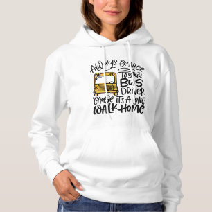Pull À Capuche Soyez Nice à votre chauffeur de bus