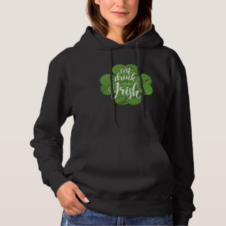 Pull À Capuche St Patrick s Day Manger Boire & Etre Irlandais C H